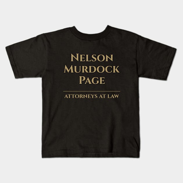 Nelson, Murdock, and Page: Attorneys at Law Kids T-Shirt by Sara's Swag